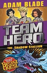 Team Hero: The Shadow Stallion: Series 3 Book 2 kaina ir informacija | Knygos paaugliams ir jaunimui | pigu.lt