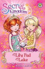 Secret Kingdom: Lily Pad Lake: Book 10 цена и информация | Книги для подростков и молодежи | pigu.lt