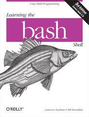 Learning the bash Shell 3rd Revised edition цена и информация | Книги по экономике | pigu.lt