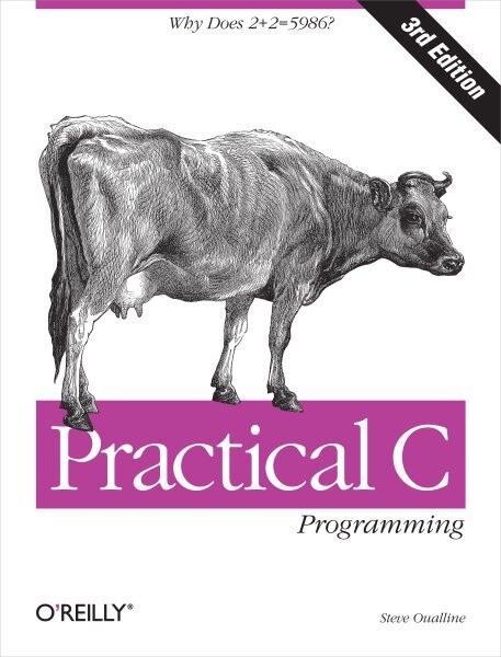 Practical C Programming 3e 3rd Revised edition kaina ir informacija | Ekonomikos knygos | pigu.lt