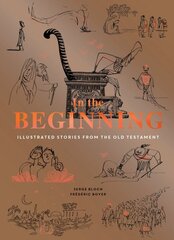 In the Beginning: Illustrated Stories from the Old Testament цена и информация | Духовная литература | pigu.lt