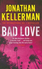 Bad Love (Alex Delaware series, Book 8): A taut, terrifying psychological thriller kaina ir informacija | Fantastinės, mistinės knygos | pigu.lt