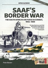Saaf'S Border War: The South African Air Force in Combat 1966-89 цена и информация | Книги по социальным наукам | pigu.lt