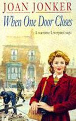 When One Door Closes: A heart-warming saga of love and friendship in a city ravaged by war (Eileen Gillmoss series, Book 1) kaina ir informacija | Fantastinės, mistinės knygos | pigu.lt