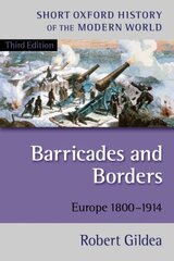 Barricades and Borders: Europe 1800-1914 3rd Revised edition kaina ir informacija | Istorinės knygos | pigu.lt