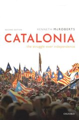 Catalonia: The Struggle Over Independence 2nd Revised edition kaina ir informacija | Socialinių mokslų knygos | pigu.lt