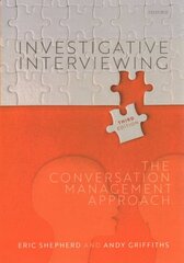 Investigative Interviewing: The Conversation Management Approach 3rd Revised edition kaina ir informacija | Socialinių mokslų knygos | pigu.lt