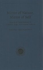 Mirror of Nature, Mirror of Self: Models of Consciousness in Skhya, Yoga, and Advaita Vednta kaina ir informacija | Istorinės knygos | pigu.lt