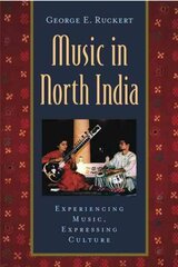 Music in North India: Experiencing Music, Expressing Culture kaina ir informacija | Knygos apie meną | pigu.lt