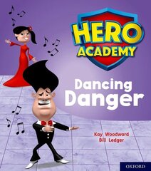 Hero Academy: Oxford Level 6, Orange Book Band: Dancing Danger цена и информация | Книги для подростков  | pigu.lt