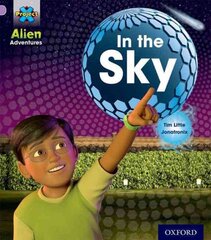 Project X: Alien Adventures: Lilac:In the Sky kaina ir informacija | Knygos paaugliams ir jaunimui | pigu.lt