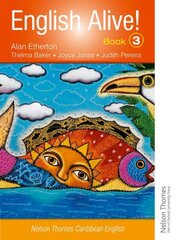 English Alive!: Book 3 Nelson Thornes Caribbean English цена и информация | Книги для подростков и молодежи | pigu.lt