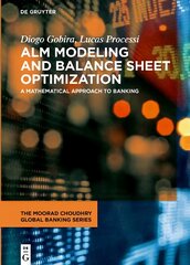 ALM Modeling and Balance Sheet Optimization: A Mathematical Approach to Banking цена и информация | Книги по экономике | pigu.lt