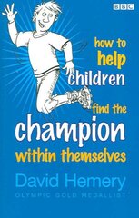How to Help Children Find the Champion Inside Themselves kaina ir informacija | Saviugdos knygos | pigu.lt