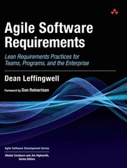 Agile Software Requirements: Lean Requirements Practices for Teams, Programs, and the Enterprise kaina ir informacija | Ekonomikos knygos | pigu.lt