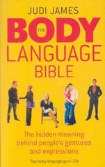 Body Language Bible: The hidden meaning behind people's gestures and expressions kaina ir informacija | Saviugdos knygos | pigu.lt