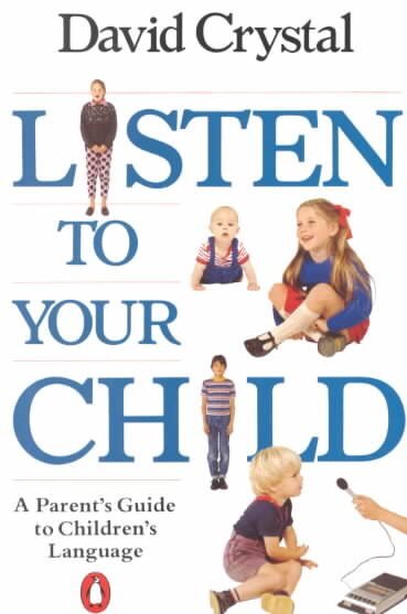 Listen to Your Child: A Parent's Guide to Children's Language kaina ir informacija | Saviugdos knygos | pigu.lt