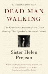 Dead Man Walking: The Eyewitness Account of the Death Penalty That Sparked a National Debate kaina ir informacija | Socialinių mokslų knygos | pigu.lt