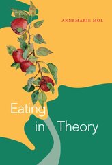 Eating in Theory kaina ir informacija | Socialinių mokslų knygos | pigu.lt