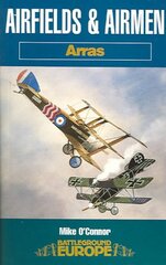 Airfields and Airmen - Arras цена и информация | Книги по социальным наукам | pigu.lt