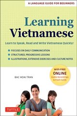 Learning Vietnamese: Learn to Speak, Read and Write Vietnamese Quickly! (Free Online Audio & Flash Cards) kaina ir informacija | Užsienio kalbos mokomoji medžiaga | pigu.lt