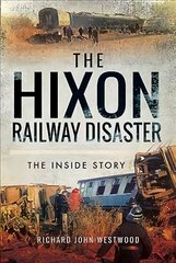 Hixon Railway Disaster: The Inside Story цена и информация | Путеводители, путешествия | pigu.lt