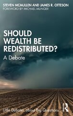 Should Wealth Be Redistributed?: A Debate цена и информация | Исторические книги | pigu.lt