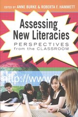 Assessing New Literacies: Perspectives from the Classroom New edition цена и информация | Исторические книги | pigu.lt