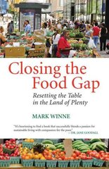 Closing the Food Gap: Resetting the Table in the Land of Plenty kaina ir informacija | Socialinių mokslų knygos | pigu.lt