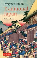 Everyday Life in Traditional Japan цена и информация | Исторические книги | pigu.lt