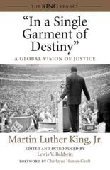 In a Single Garment of Destiny: A Global Vision of Justice kaina ir informacija | Socialinių mokslų knygos | pigu.lt