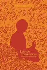 Path of Compassion: Stories from the Buddha's Life цена и информация | Духовная литература | pigu.lt