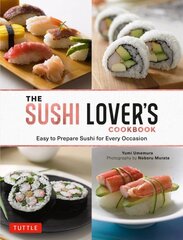 Sushi Lover's Cookbook: Easy to Prepare Sushi for Every Occasion kaina ir informacija | Receptų knygos | pigu.lt