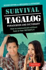 Survival Tagalog Phrasebook & Dictionary: How to Communicate Without Fuss or Fear Instantly! Revised kaina ir informacija | Užsienio kalbos mokomoji medžiaga | pigu.lt