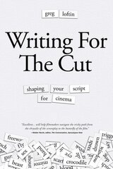 Writing for the Cut: Shaping Your Script for Cinema kaina ir informacija | Knygos apie meną | pigu.lt