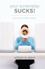 Your Screenplay Sucks!: 100 Ways to Make it Great цена и информация | Пособия по изучению иностранных языков | pigu.lt