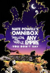 Nate Powell's Omnibox: Featuring Swallow Me Whole, Any Empire, & You Don't Say kaina ir informacija | Fantastinės, mistinės knygos | pigu.lt