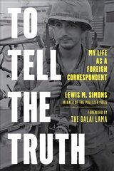 To Tell the Truth: My Life as a Foreign Correspondent цена и информация | Биографии, автобиогафии, мемуары | pigu.lt