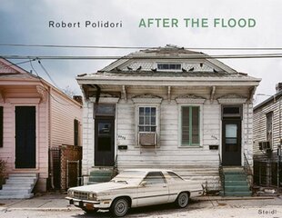 Robert Polidori: After the Flood цена и информация | Книги по фотографии | pigu.lt