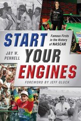 Start Your Engines: Famous Firsts in the History of NASCAR kaina ir informacija | Knygos apie sveiką gyvenseną ir mitybą | pigu.lt
