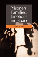 Prisoners' Families, Emotions and Space kaina ir informacija | Socialinių mokslų knygos | pigu.lt
