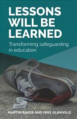 Lessons Will Be Learned: Transforming safeguarding in education цена и информация | Книги по социальным наукам | pigu.lt