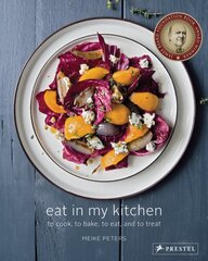 Eat in My Kitchen: To Cook, to Bake, to Eat, and to Treat цена и информация | Книги рецептов | pigu.lt