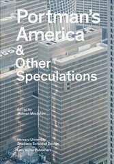Portman's America and Other Speculations kaina ir informacija | Knygos apie architektūrą | pigu.lt