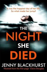 Night She Died: the addictive new psychological thriller from No 1 bestselling author Jenny Blackhurst kaina ir informacija | Fantastinės, mistinės knygos | pigu.lt