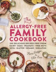 Allergy-Free Family Cookbook: 100 delicious recipes free from dairy, eggs, peanuts, tree nuts, soya, gluten, sesame and shellfish kaina ir informacija | Receptų knygos | pigu.lt