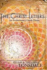 Christ Letters: An Evolutionary Guide Home kaina ir informacija | Saviugdos knygos | pigu.lt