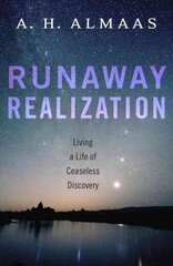 Runaway Realization: Living a Life of Ceaseless Discovery kaina ir informacija | Saviugdos knygos | pigu.lt