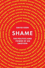 Shame: The Politics and Power of an Emotion цена и информация | Исторические книги | pigu.lt