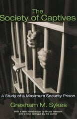Society of Captives: A Study of a Maximum Security Prison Revised edition kaina ir informacija | Socialinių mokslų knygos | pigu.lt